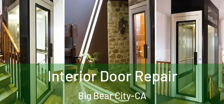  Interior Door Repair Big Bear City-CA